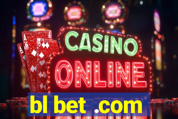 bl bet .com